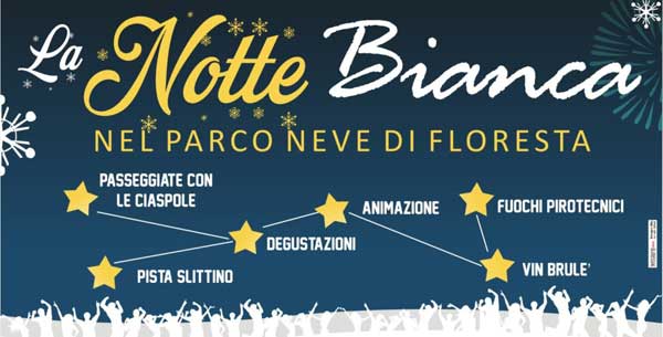 Notte Bianca&Parco Neve a Floresta a Floresta